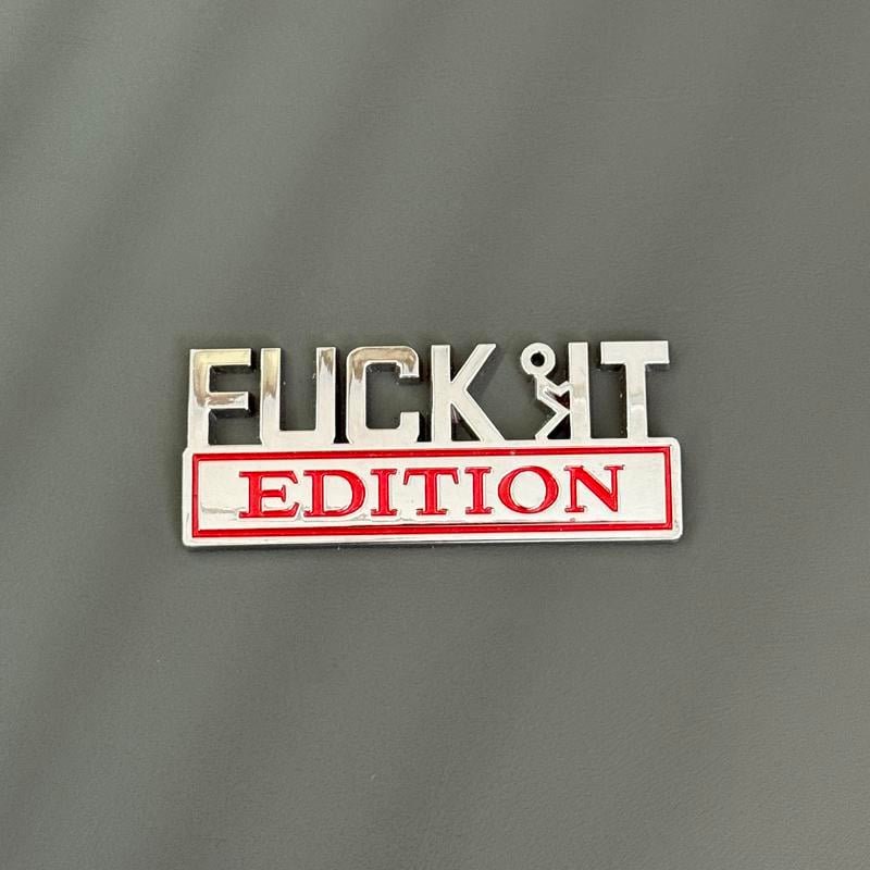 🚗🔥FUCK IT Edition Emblem | Car Decal Accessory